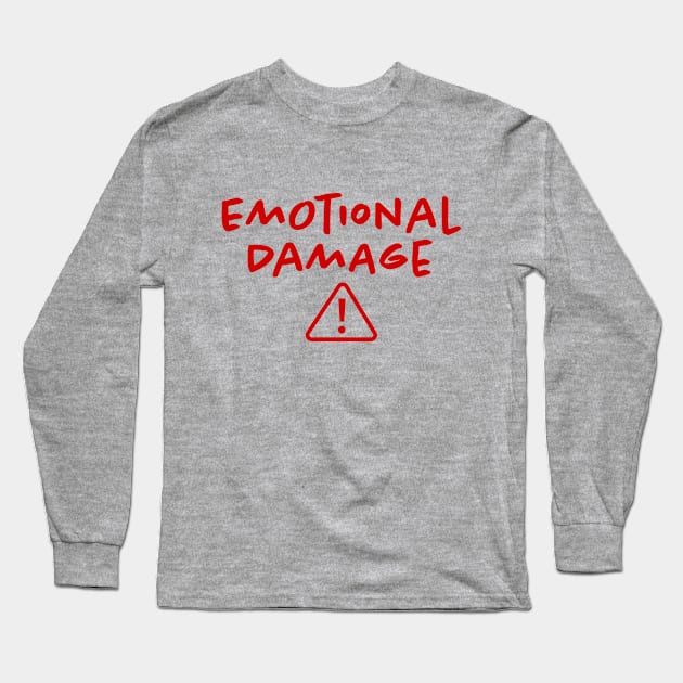 Emotional Damage Long Sleeve T-Shirt by hamiltonarts